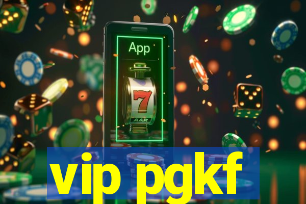 vip pgkf